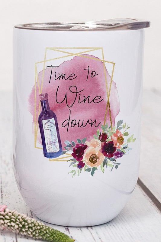 Time To Wine Down Graphic Wine Tumbler